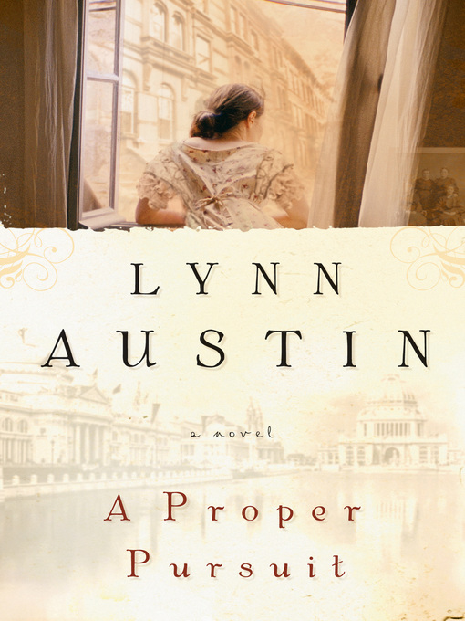 Title details for A Proper Pursuit by Lynn Austin - Available